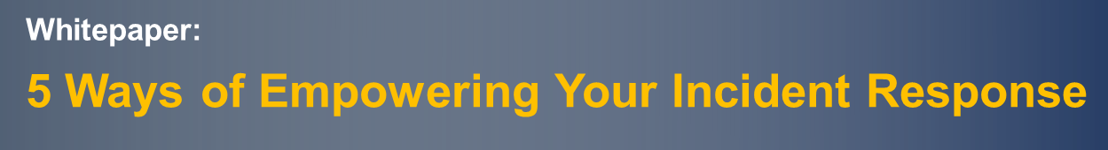 5 ways of empowering your incident response SOC Flexibility